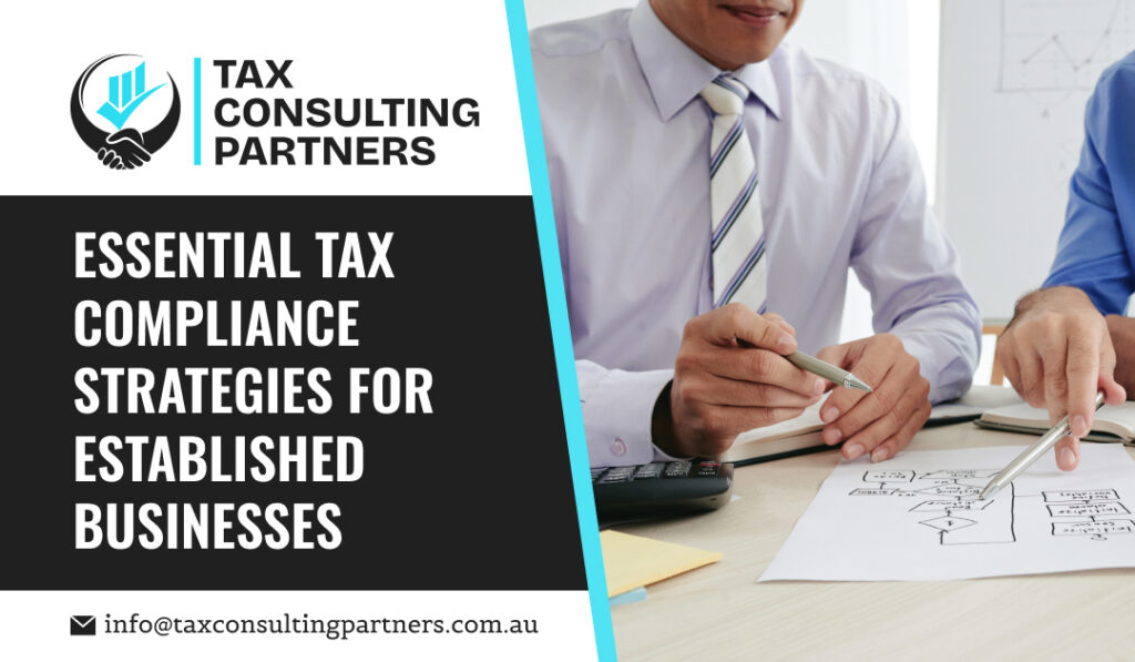 Essential Tax Compliance Strategies for Established Businesses
