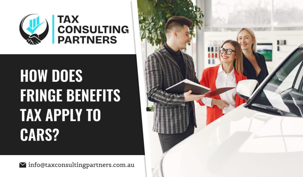 How Does Fringe Benefits Tax Apply to Cars